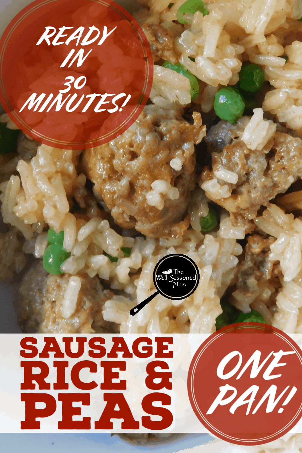 Sausage, Rice, Peas: Comfort Food in a Skillet - The Well Seasoned Mom