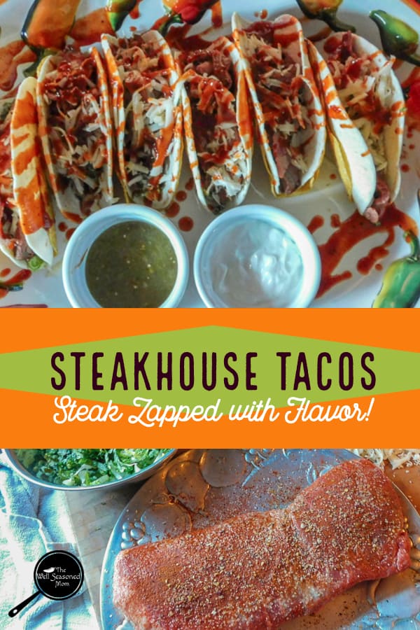 Enjoy the chophouse in a taco with Steakhouse Tacos - The Well Seasoned Mom