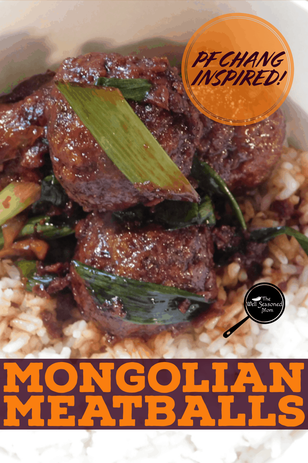 Mongolian Meatballs Saucy Savory And Sweet The Well Seasoned Mom